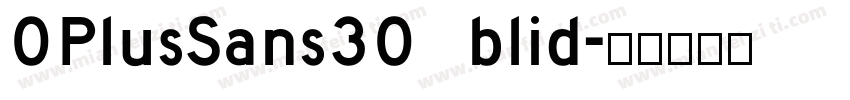 OPlusSans30 blid字体转换